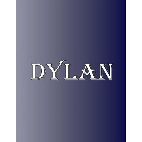 Dylan: 100 Pages 8.5" X 11" Personalized Name on Notebook College Ruled Line Paper, (Paperback)