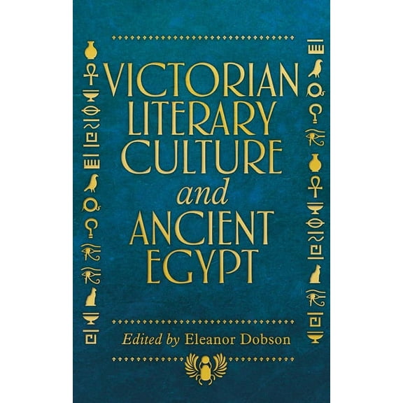 Manchester University Press: Victorian Literary Culture and Ancient Egypt (Hardcover)