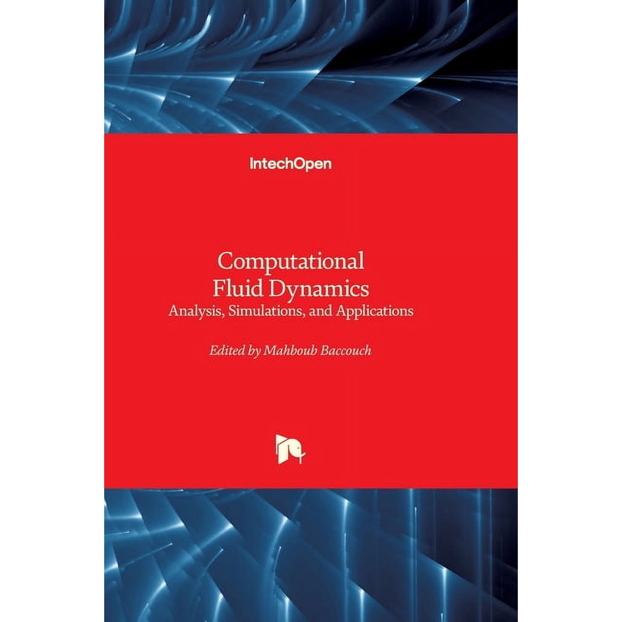 Computational Fluid Dynamics - Analysis Simulations and Applications: Analysis Simulations and Applications (Hardcover)