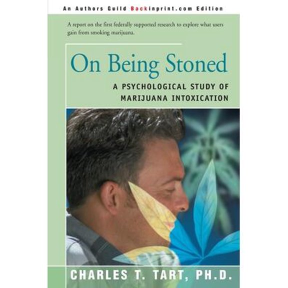 On Being Stoned: A Psychological Study of Marijuana Intoxication