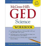 McGraw-Hill's GED Science Workbook : The Most Thorough Practice for the GED Science Test