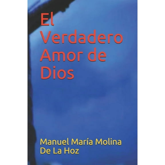 El Verdadero Amor de Dios (Paperback)