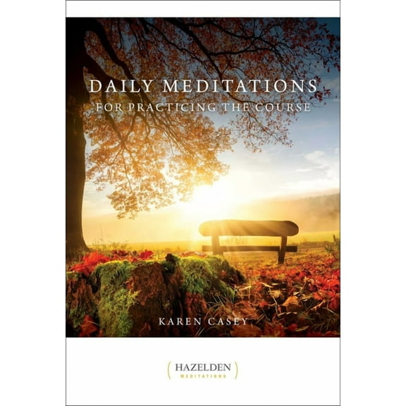 Hazelden Meditations: Daily Meditations for Practicing the Course (Paperback)