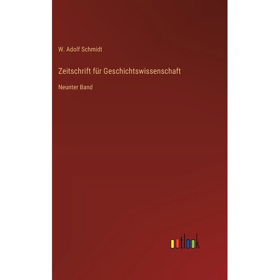 Zeitschrift fÃ¼r Geschichtswissenschaft: Neunter Band, (Hardcover)
