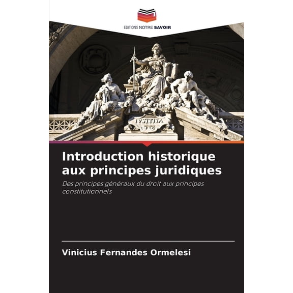 Introduction historique aux principes juridiques, (Paperback)