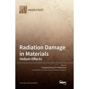 Radiation Damage in Materials: Helium Effects (Hardcover)
