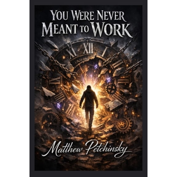 You Were Never Meant to Work, (Paperback)