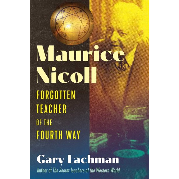 Maurice Nicoll: Forgotten Teacher of the Fourth Way, (Hardcover)