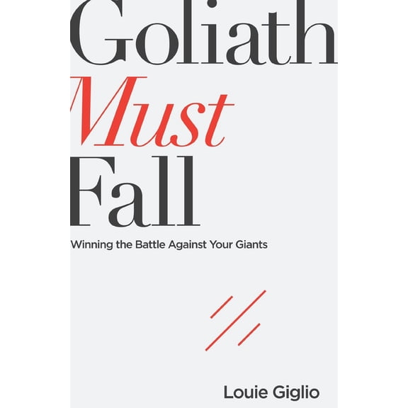 Pre-Owned Goliath Must Fall: Winning the Battle Against Your Giants (Paperback) 0718088867 9780718088866