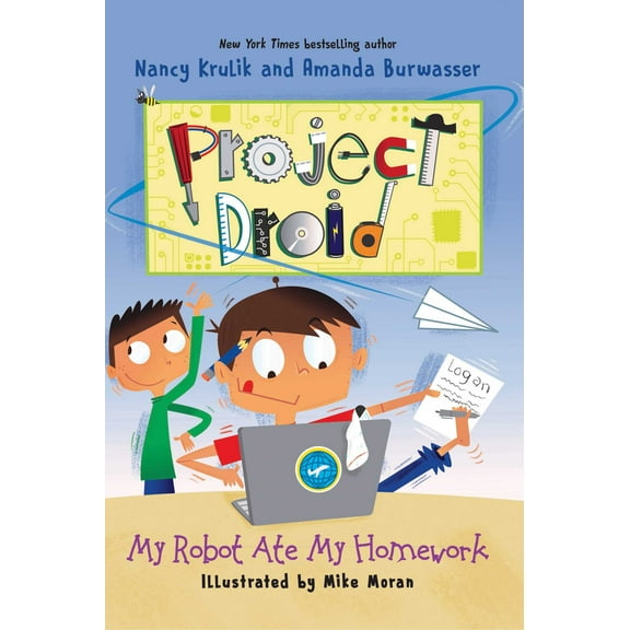 Project Droid: My Robot Ate My Homework : Project Droid #3 (Hardcover)