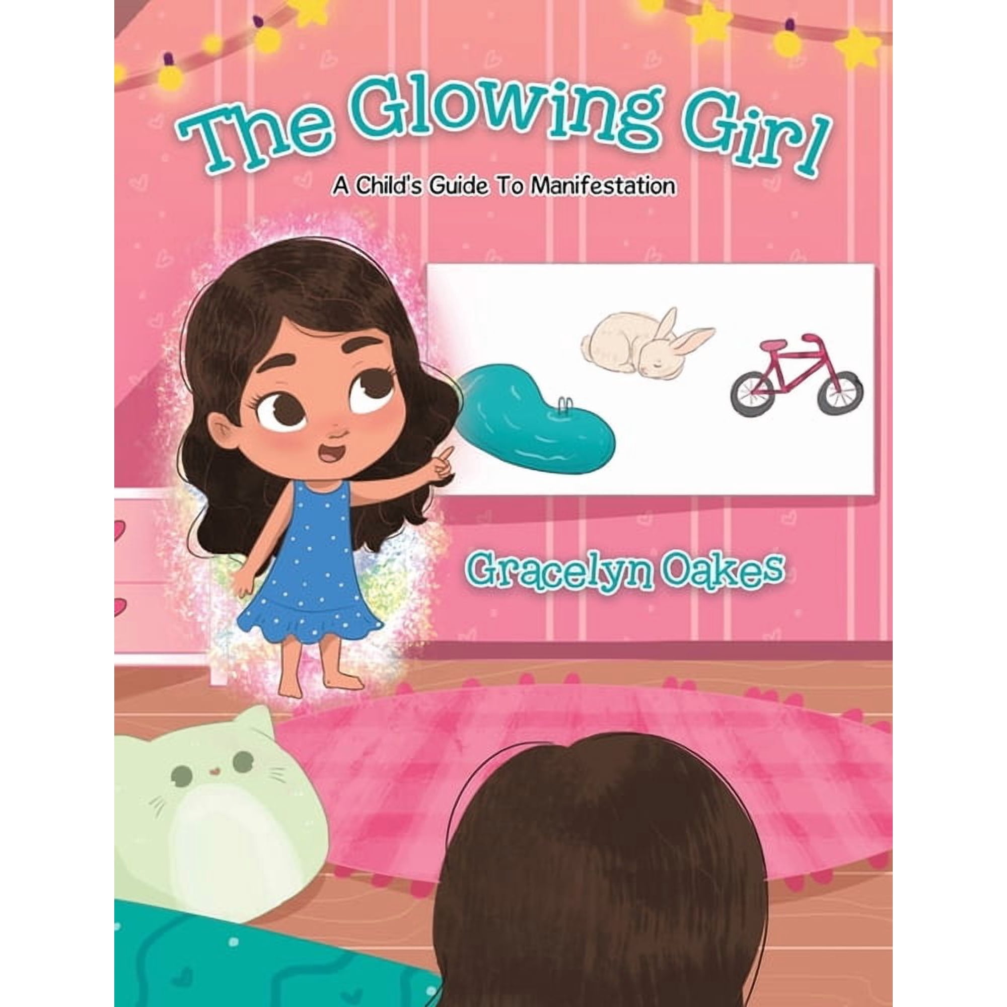 The Glowing Girl: A Child's Guide to Manifestation, (Paperback)