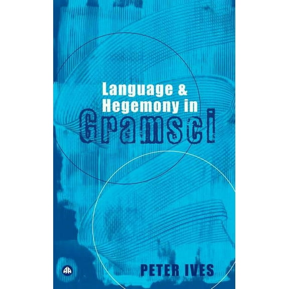 Reading Gramsci Language And Hegemony In Gramsci, (Paperback)
