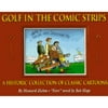 Pre-Owned Golf in the Comic Strips: A Historic Collection of Classic Cartoons (Hardcover 9781575440538) by Howard Ziehm