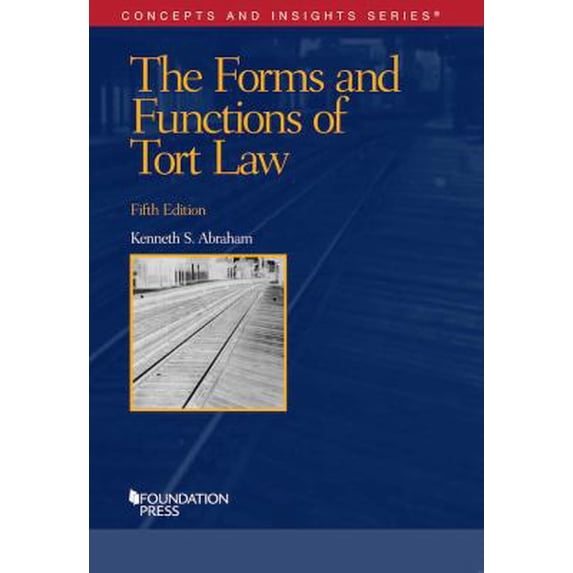 Pre-Owned The Forms and Functions of Tort Law (Paperback) by Kenneth S. Abraham