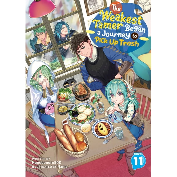 The Weakest Tamer Began a Journey to Pic The Weakest Tamer Began a Journey to Pick Up Trash (Light Novel) Vol. 11, (Paperback)