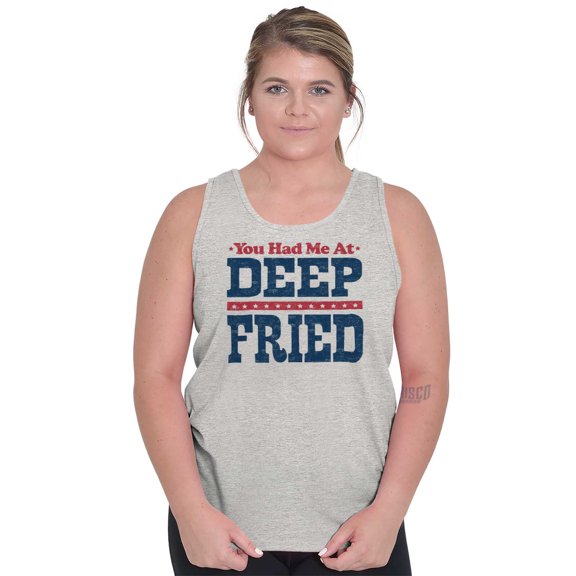 You Had Me At Deep Fried Southern Tank Top T Shirts Men Women Brisco Brands S