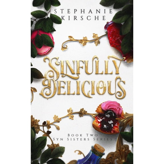Sinfully Delicious: Book Two in Syn Sisters Series: Book Two in, (Paperback)