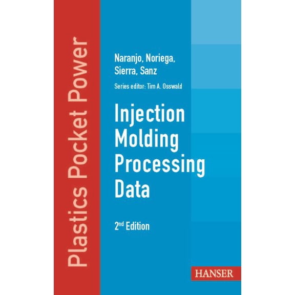 Plastics Pocket Power: Injection Molding Processing Data (Paperback)