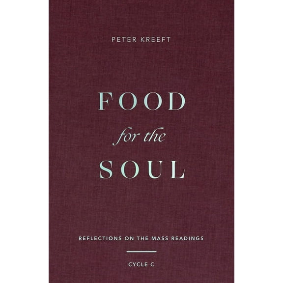 Food for the Soul: Reflections on the Mass Readings (Cycle C) Volume 3, (Hardcover)
