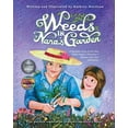 thumbnail image 1 of Pre-Owned Weeds in Nana's Garden: A heartfelt story of love that helps explain Alzheimer's Disease and other dementias. (Paperback) 0994946708 9780994946706, 1 of 1