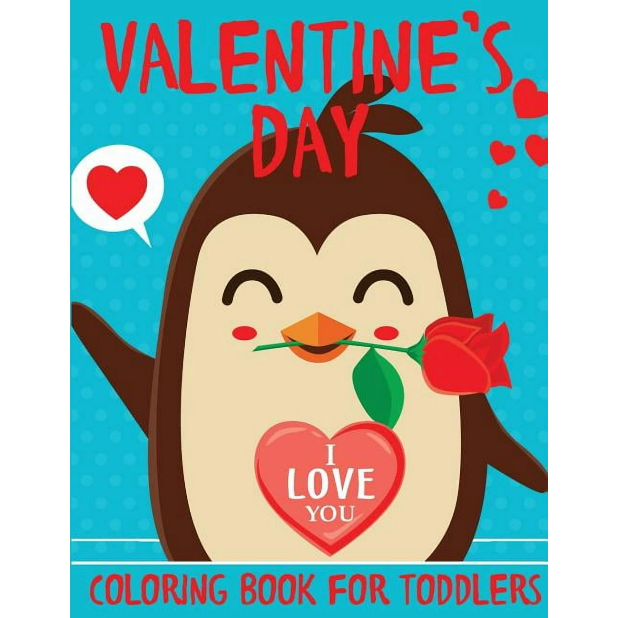 Valentine's Day Coloring Book for Toddlers, (Paperback)