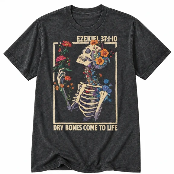 - Ezekiel 37 Dry Bones Come To Life Shirt Sizes S-5XL