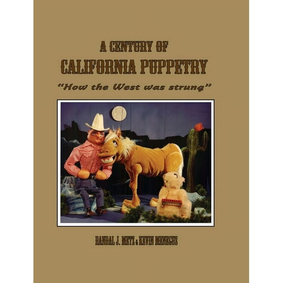 A Century of California Puppetry, (Hardcover)
