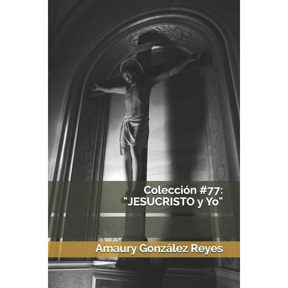 Colecciones : "JESUCRISTO y Yo" #77 (Paperback)