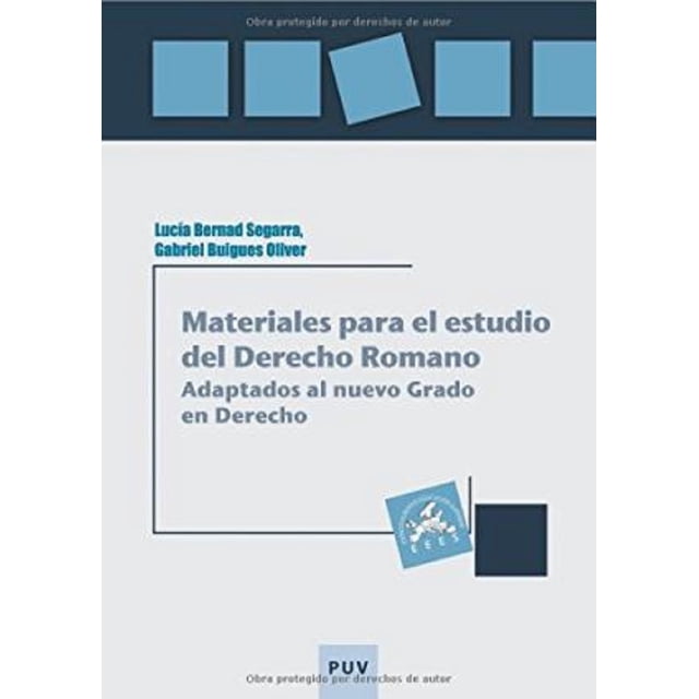 Materiales para EL Estudio DEL Derecho Romano PUBLICACIONS DE LA UNIVERSITAT DE VALENCIA LUCIA BERNAD SAGARRA