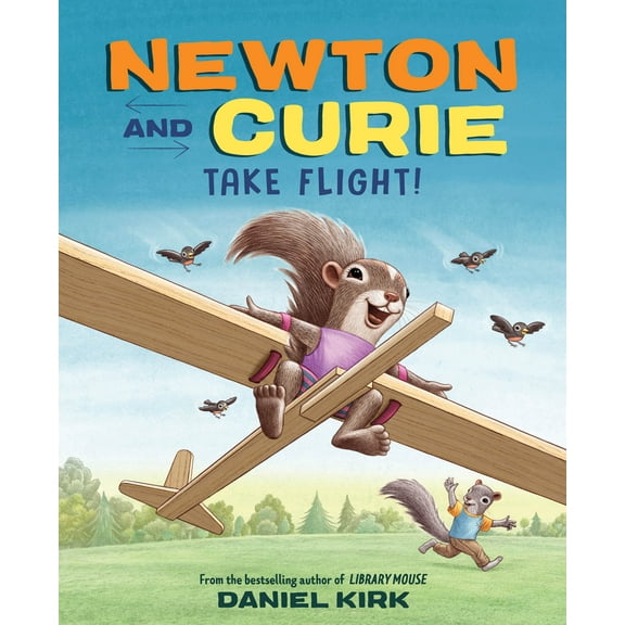 Newton and Curie: Newton and Curie Take Flight! : A Picture Book (Hardcover)