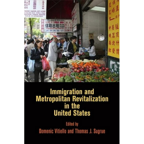 Immigration and Metropolitan Revitalization in the United States