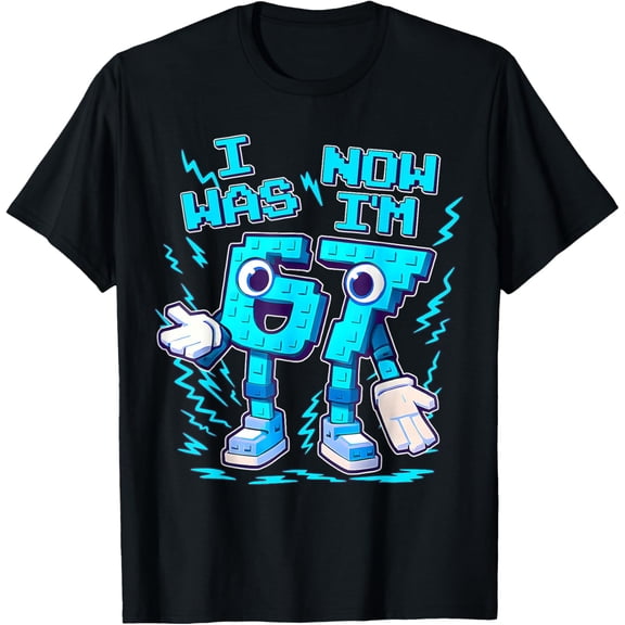 I Was 6 Now I'M 7 Six Seven 7 Years Old Birthday Brainrot Shirt BLACK Unisex S-5XL Shirt