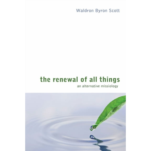 The Renewal of All Things (Paperback)