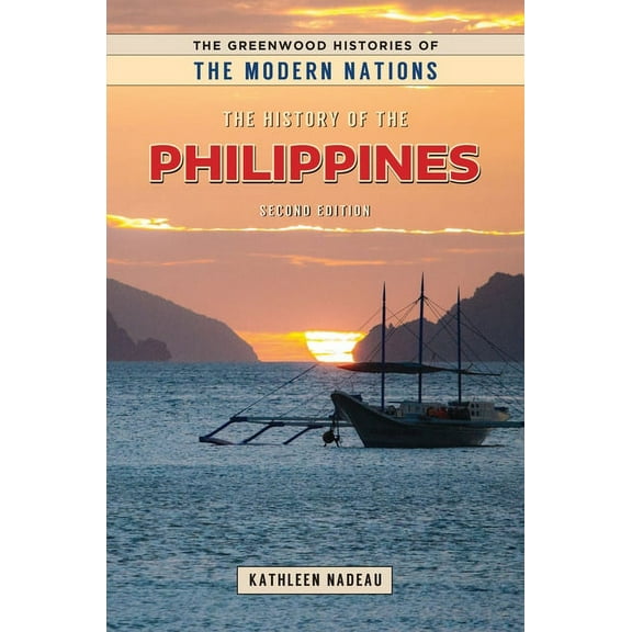 Greenwood Histories of the Modern Nation The History of the Philippines, (Hardcover)