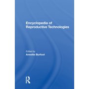 Encyclopedia Of Reproductive Technologies, (Paperback)