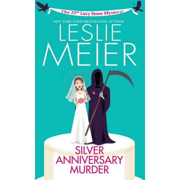 Lucy Stone Mystery Silver Anniversary Murder, Book 25, (Paperback)