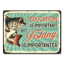 Vintage Fishing Sign - Education Is Important But Fishing Is Importanter, Fishing Decor for Wall, Lake House, Man Cave, Office, Aluminum Rust Free 9" x 11", Pre-Drilled Holes, Weather Resistant