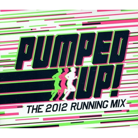 Pumped Up-The 2012 Running Mix