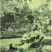 Ike Quebec - It Might As Well Be Spring - Vinyl