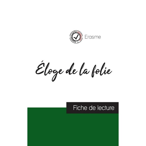 ?loge de la folie de Erasme (fiche de lecture et analyse compl?te de l'oeuvre)
