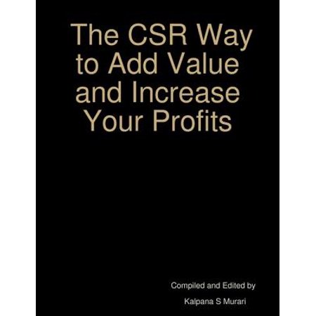 The CSR Way to Add Value and Increase Your Profits -