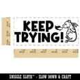 thumbnail image 2 of Keep Trying Dragon Teacher Student School Self-Inking Rubber Stamp Ink Stamper - Blue Ink - Small 1-1/2 Inch, 2 of 7