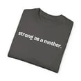 thumbnail image 3 of Strong as a Mother Shirt | Trendy Comfort Colors Empowering Mom T-Shirt, 3 of 5