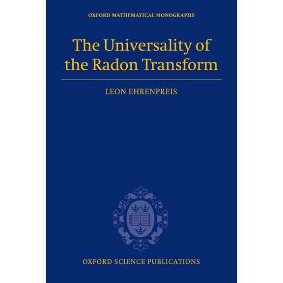 Oxford Mathematical Monographs The Universality of the Radon Transform, (Hardcover)
