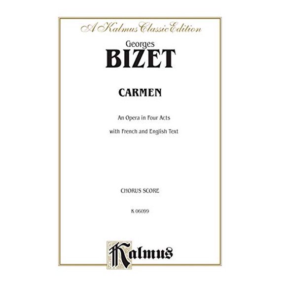 Carmen : Édition Française, Édition Anglaise, Parties de Chorus (Édition Kalmus) (Édition Française)