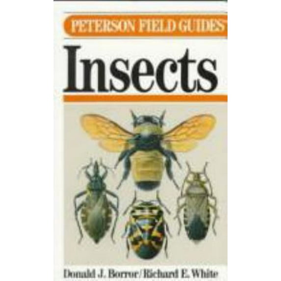 Pre-Owned Field Gde T/Insects of America North of Mexico (Paperback) by Donald J Borror, Peterson, J Borror Donald, Roger Tory Peterson