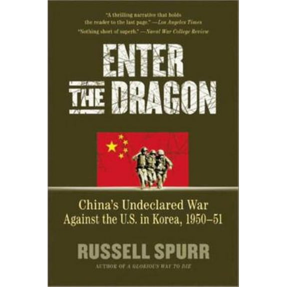 Pre-Owned Enter the Dragon: China's Undeclared War Against the U.S. in Korea, 1950-1951 (Paperback) 1557049149 9781557049148