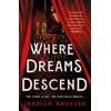 Where Dreams Descend, Used [Paperback]