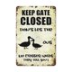 thumbnail image 1 of Cartel de pato, letrero de pato, divertido, con la palabra Keep Gate Closed, letrero de hojalata retro vintage, decoración de pato de metal Pin Up, Don't Let The Out No Mattee What They Tell You,, 1 of 4