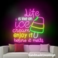 thumbnail image 4 of Handmadetneonsign Life Is Like An Ice Cream Enjoy It Before It Melts Neon Sign, Ice Cream Wall Art Decor 64952, 4 of 5